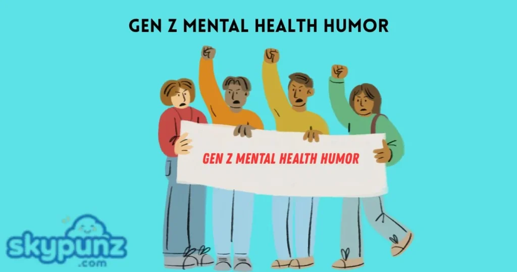 Gen Z Mental Health Humor