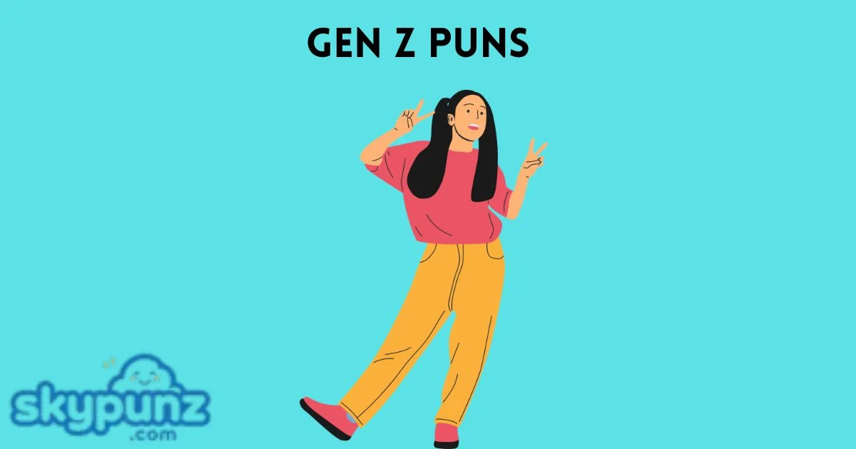 Gen Z Puns