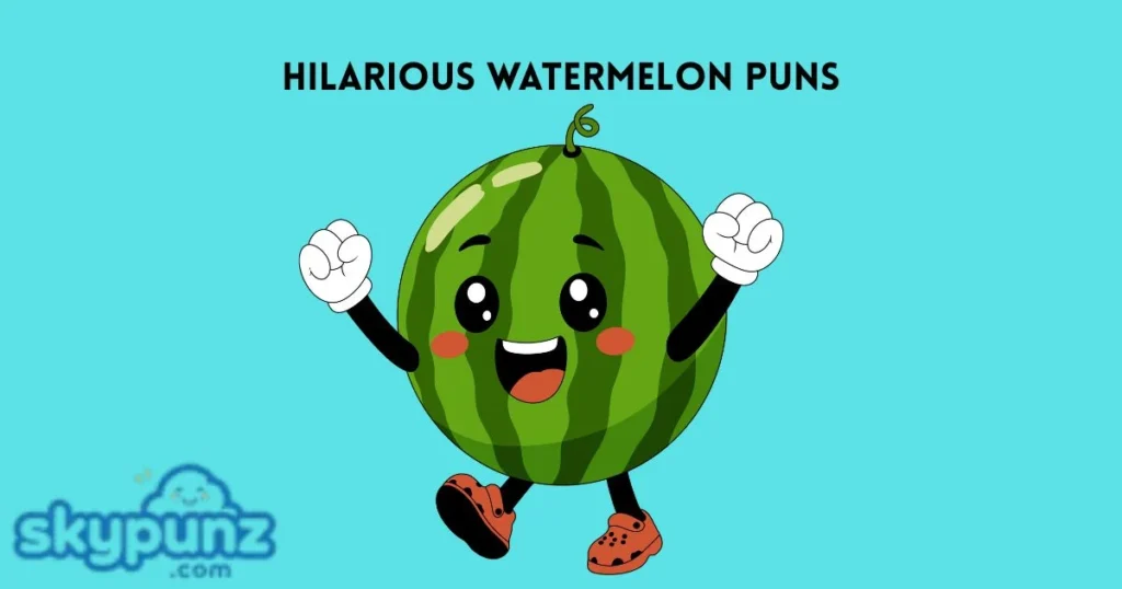 Hilarious Watermelon Puns