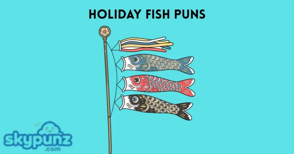 Holiday Fish Puns