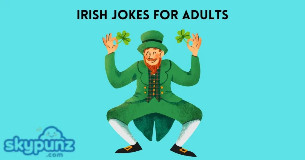 Irish Jokes For Adults