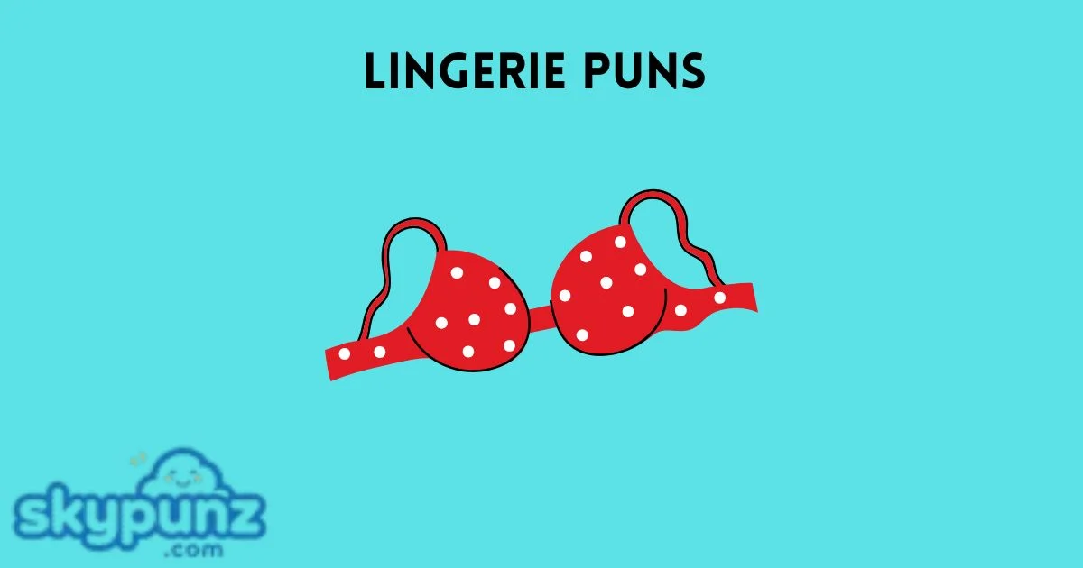 Lingerie Puns