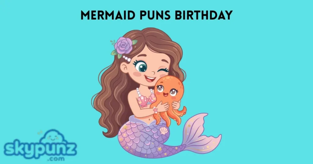 Mermaid Puns Birthday