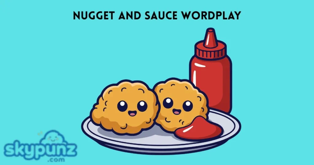 Nugget And Sauce Wordplay
