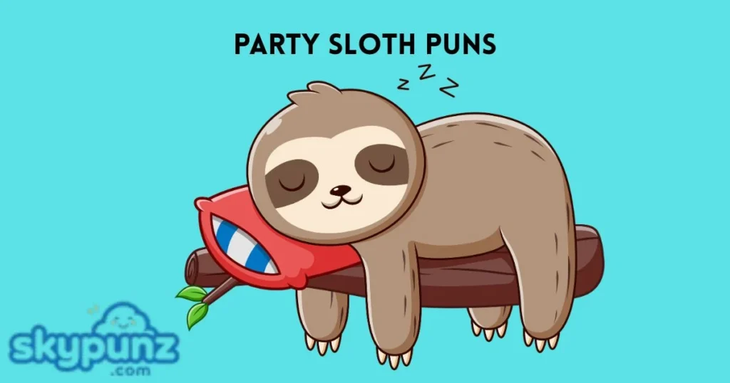 Party Sloth Puns