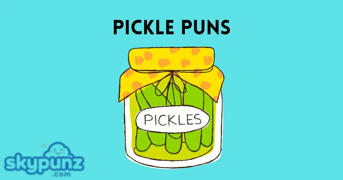 Pickle Puns