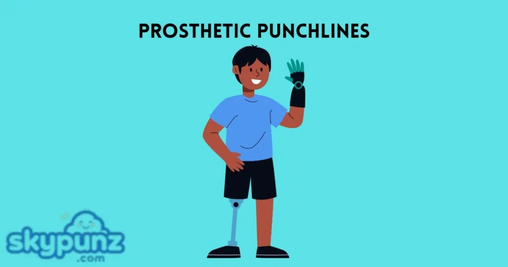 Prosthetic Punchlines