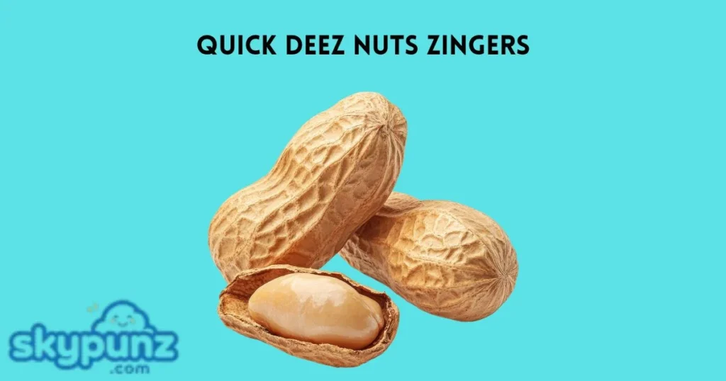 Quick Deez Nuts Zingers