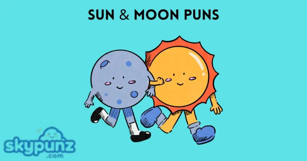Sun And Moon Puns
