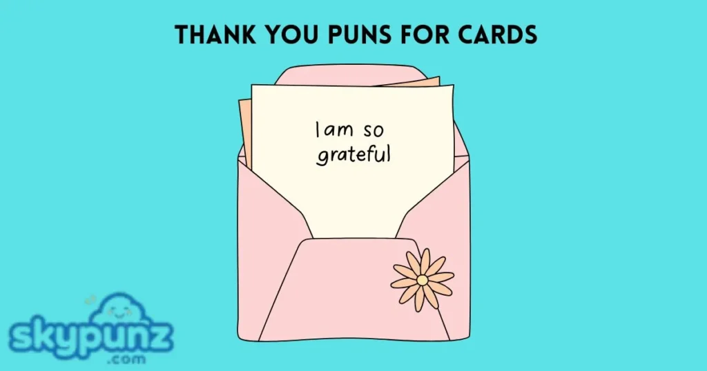 Thank You Puns For Cards