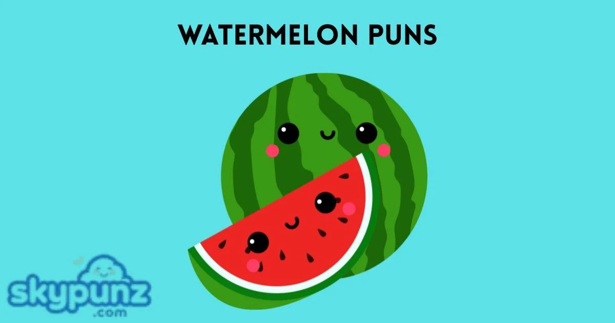 Watermelon Puns