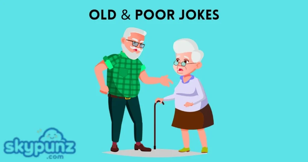 Old And Poor Jokes