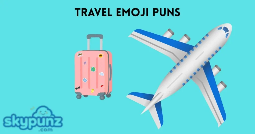 Travel Emoji Puns