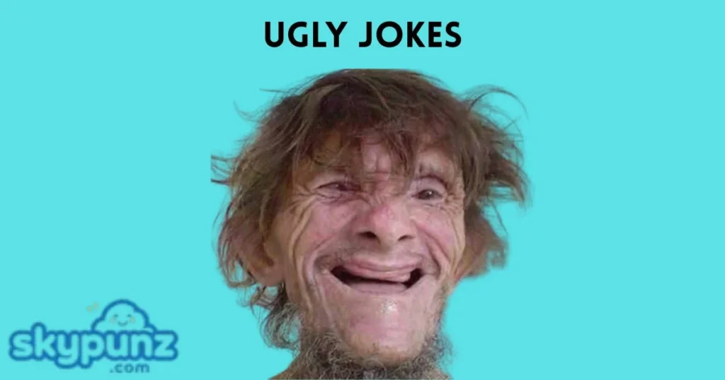 Ugly Jokes
