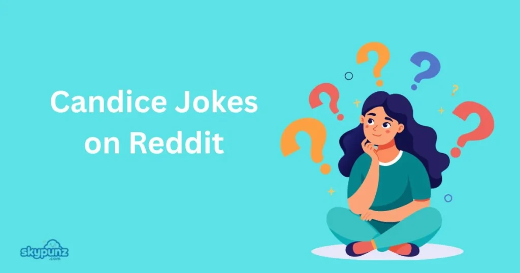 Candice Jokes On Reddit