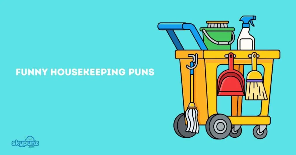 Funny Housekeeping Puns