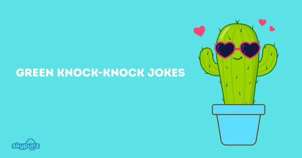 Green Knock Knock Jokes