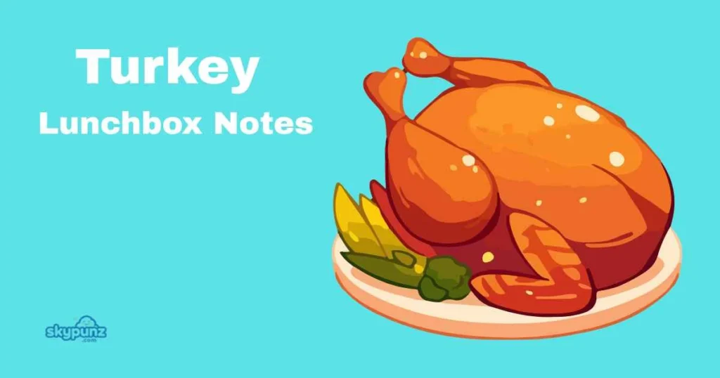 Turkey Lunchbox Notes