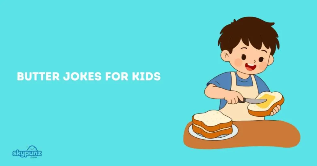 Butter Jokes For Kids