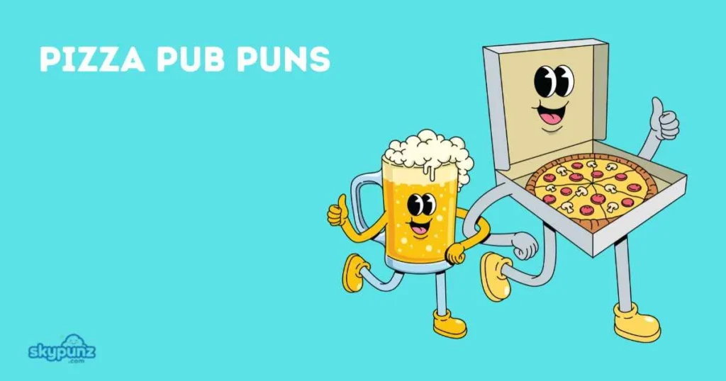 Pizza Pub Puns